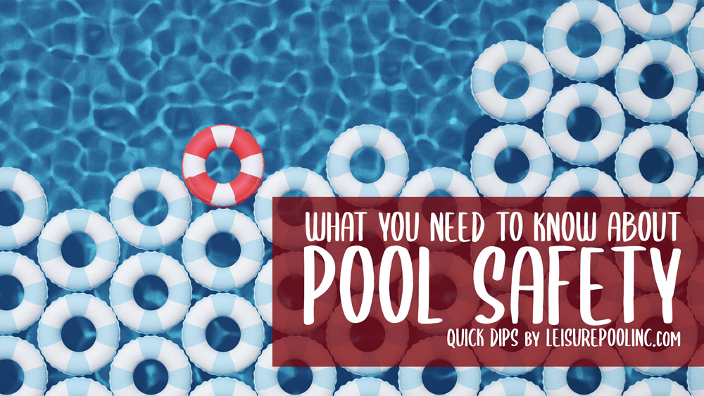 Pool Safety Guides - Keeping Your Family Safe Around Your Swimming Pool - Quick Dips by Leisure Pool & Spa Supply