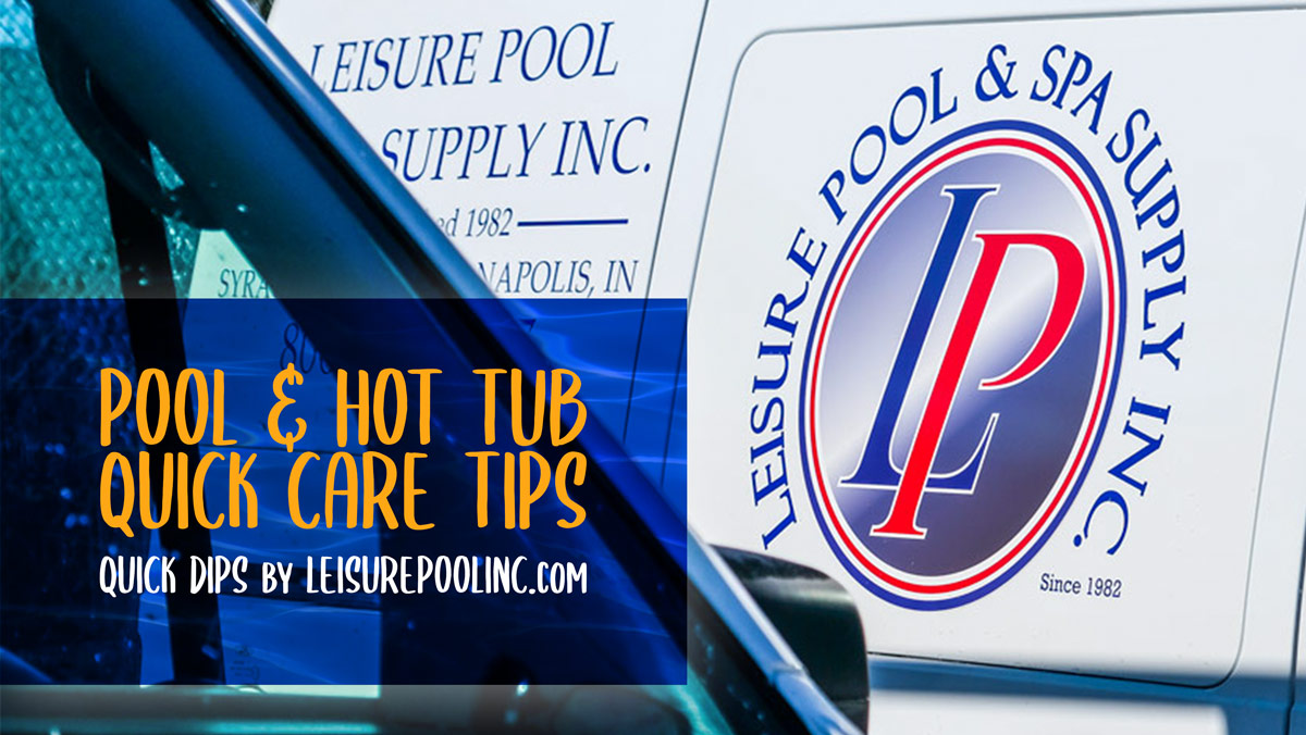 Pool & Hot Tub Quick Care Tips - Water Foaming - Scale Build-Up & Cloudy Water